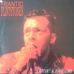 Frantic Flintstones : Cuttin' A Fine Line